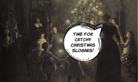 50 Catchy Christmas Slogans and Quotes to Ignite the Holiday.